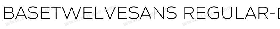 BaseTwelveSans Regular字体转换